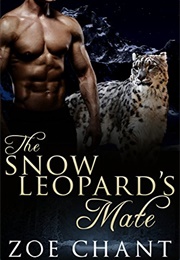 The Snow Leopard&#39;s Mate (Zoe Chant)