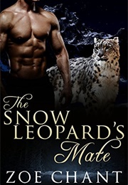The Snow Leopard's Mate (Zoe Chant)