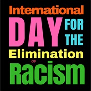 International Day for the Elimination of Racial Discrimination (March 21)