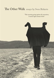 The Other Walk (Sven Birkerts)