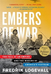 Embers of War (Fredrik Logevall)