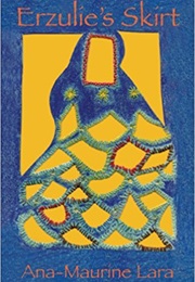 Erzulie's Skirt (Ana-Maurine Lara)