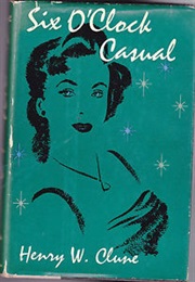 Six O'Clock Casual (Henry W. Clune)