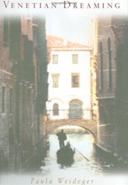 Venetian Dreaming (Paula Weideger)
