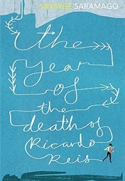 The Year of the Death of Ricardo Reis (José Saramago)