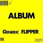 Album: Generic Flipper (Flipper, 1982)