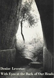 With Eyes at the Back of Our Heads (Denise Levertov)