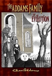 The Addams Family: An Evilution (H. Kevin Miserocchi and Charles Addams)