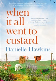 When It All Went to Custard (Danielle Hawkins)