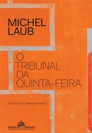 Tribunal De Quinta-Feira (Michel Laub)