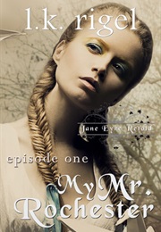 My Mr. Rochester (L. K. Rigel)