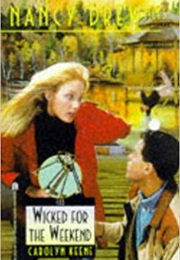 Wicked for the Weekend (Carolyn Keene)