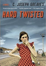 Hard Twisted (C. Joseph Greaves)
