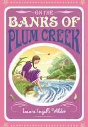 Minnesota: On the Banks of Plum Creek (Laura Ingalls Wilder)