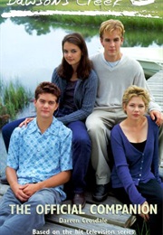Dawson's Creek: The Official Companion (Darren Crosdale)