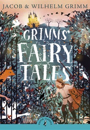 Grimm's Fairy Tales (The Brothers Grimm)
