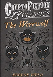 The Werewolf (Eugene Field)