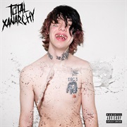 Lil Xan - Total Anarchy