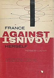 France Against Herself (Herbert Luethy)