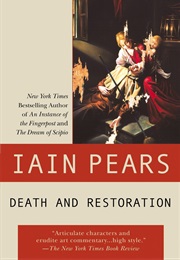 Death and Restoration (Iain Pears)