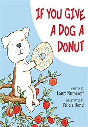 If You Give a Dog a Donut (Laura Numeroff)