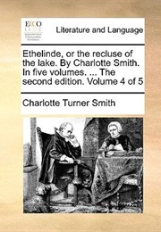 Ethelinde, or the Recluse of the Lake (Charlotte Smith)