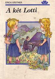 A Két Lotti - Erich Kästner