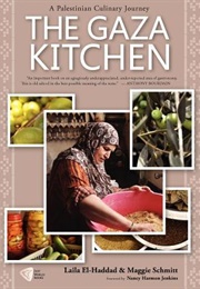 The Gaza Kitchen: A Palestinian Culinary Journey (Laila El-Haddad, Maggie Schmitt)