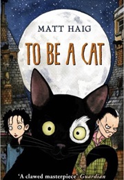 To Be a Cat (Matt Haig)