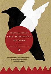 The Ministry of Pain (Dubravka Ugresic)