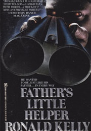 Father's Little Helper (Ronald Kelly)