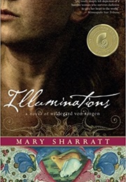 Illuminations: A Novel of Hildegard Von Bingen (Mary Sharratt)