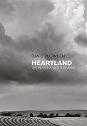Heartland: The Plains and the Prairie (David Plowden)