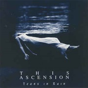 This Ascension- Tears in Rain