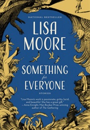 Something for Everyone (Lisa Moore)