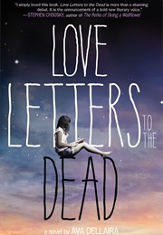 Love Letters to the Dead (Ava Dellaira)