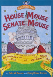 House Mouse, Senate Mouse (Peter W. Barnes and Cheryl Shaw Barnes)