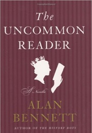 The Uncommon Reader (Alan Bennett)