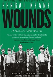 Wounds: A Memoir of War and Love (Fergal Keane)