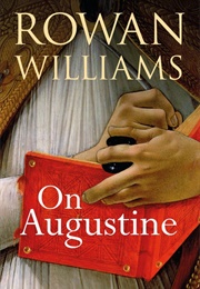 On Augustine (Rowan Williams)