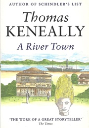 A River Town (Thomas Keneally)