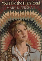 You Take the High Road (Mary K. Pershall)