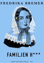 Familjen H... (Fredrika Bremer)