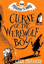 Curse of the Werewolf Boy (Chris Priestley)