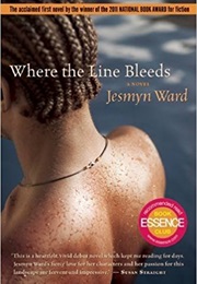 Where the Line Bleeds (Jesmyn Ward)