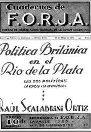 Política Británica En El Río De La Plata, by Raúl Scalabrini Ortiz