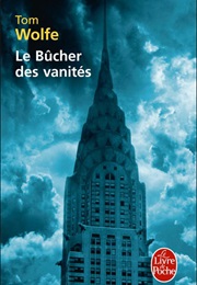 Le Bûcher Des Vanités (Tom Wolfe)