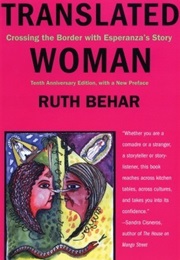Translated Woman: Crossing the Border With Esperanza's Story (Ruth Behar)