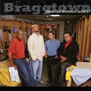 Branford Marsalis Quintet: Braggtown