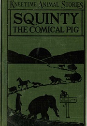 Squinty the Comical Pig (Richard Barnum)